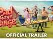 Pad Gaye Pange - Official Trailer