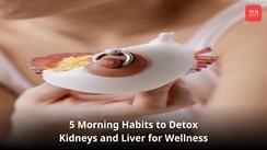 
5 Everyday morning habits to detox kidney and liver
