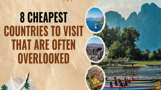 8 cheapest countries to visit that are often overlooked