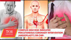 
All about Complex High Risk Indicated Percutaneous Coronary Intervention (Angioplasty) or CHIP
