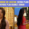Article image for: <i class="tbold">suman indori</i> on location: Devika seeks her father's help to trap Suman