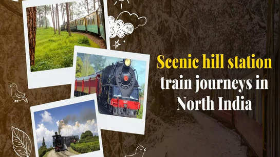 Scenic hill station train journeys in North India