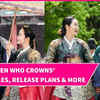 Article image for: All the Juicy Details of ‘The Queen Who Crowns’; Who’s Taking the Lead Role? Watch