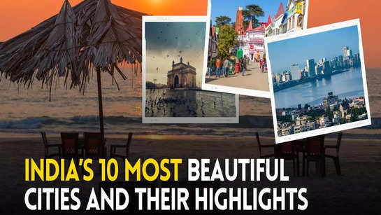 India’s 10 most beautiful cities and their highlights