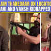 Article image for: High Drama Alert On Balam Thanedaar: Vansh And Vani Kidnapped