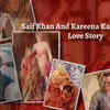 Saif Ali Khan and Kareena Kapoor’s love story