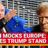 Article image for: 'Europe Will Bow To Trump': Putin Mocks <i class="tbold">european leaders</i>; Makes Big Reveal On Ukraine