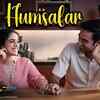 Article image for: Mrs. | Song - Humsafar