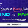 India vs Pakistan Cricket Live Score: Today's Crossword Puzzles