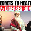 Article image for: Cure 90% of Diseases by Fixing Just TWO Things – Sadhguru Reveals