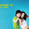 Article image for: Jaane Kahan Se Aayi Hai