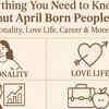 Everything you need to know about April born people: Personality, love life, career and more