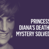 Princess Diana’s Death: Mystery Solved (2016)