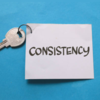 Consistency: "Champions keep playing until they get it right.”Billy Jean King