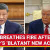 Article image for: China Unleashes Fury After Trump’s ‘BLATANT ACT’; Xi Declares ‘Won’t Step Back…’ | Watch