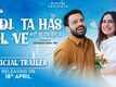 Kadi Ta Has Bol Ve - Official Trailer