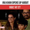 Article image for: Ira Khan Discusses Guilt at 27
