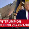 Article image for: Trump Knows Air India Boeing 787 Truth? U.S. President Says 'Have Shared...' | Ahmedabad Plane Crash