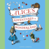 Alice’s Adventures in Wonderland by Lewis Carroll