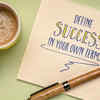 Redefine success on your terms