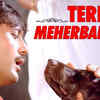 Teri Meherbaniyan