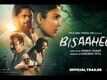 Bisaahee​​​​​​​​​​​ - Official Trailer​​​​​​​​​​​​​​