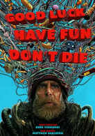 Good Luck, Have Fun, Don't Die