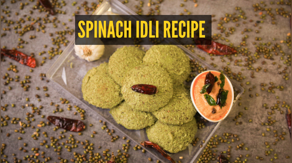 Easy Spinach Idli recipe