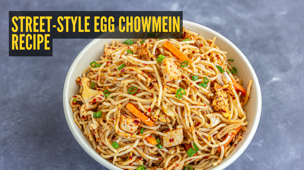 Street-style Egg Chowmein Recipe