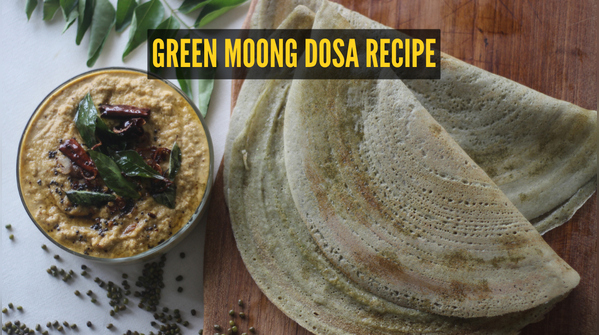 Green Moong Dosa Recipe