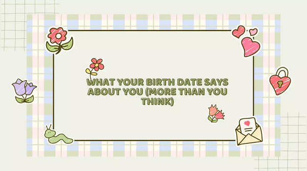 What Your Birth Date Says About You (More Than You Think)