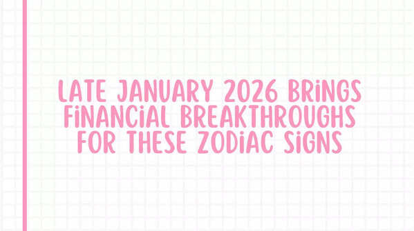 January 2026 Astrology Forecast: Wealth Comes to These Zodiac Signs