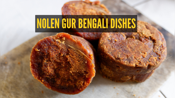 What makes these Nolen Gur dishes special