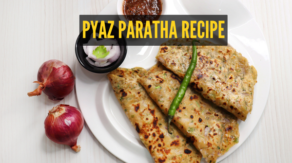 Pyaz Paratha Recipe