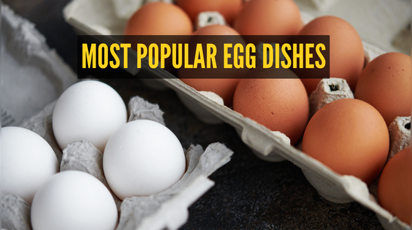 Must-try Egg dishes