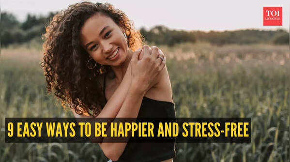 9 easy ways to be happier and stress-free