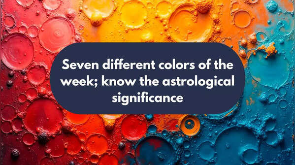 Seven different colors of the week; know the astrological significance