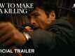 How To Make A Killing - Official Trailer