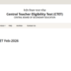 CTET Admit Card 2026 Live Updates: Hall ticket now released for the February session