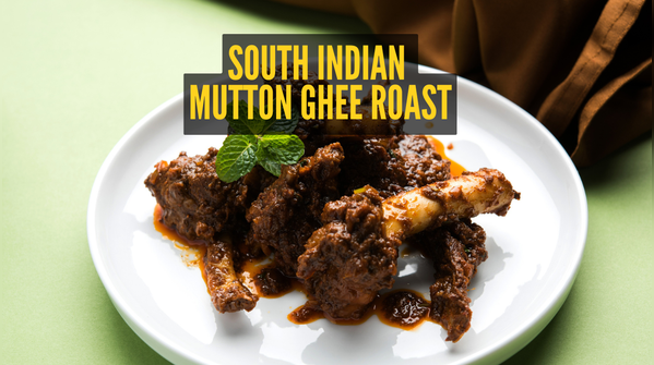 Simple Mutton Ghee Roast Recipe