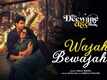Do Deewane Seher Mein | Song - Wajah Bewajah