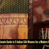 Article image for: 5 Indian <i class="tbold">silk</i> Weaves to Invest in Now