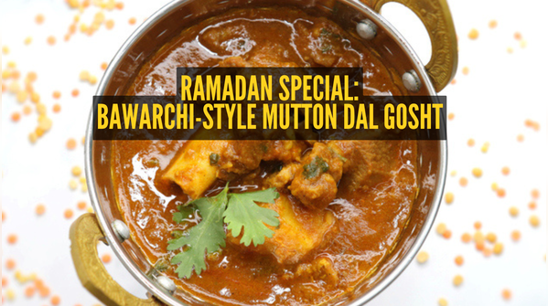 Bawarchi-style Mutton Dal Gosht