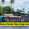 Article image for: <i class="tbold">kerala</i> to <i class="tbold">kerala</i>m: Union Cabinet clears name change; 5 other places that were renamed