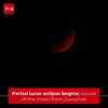 Article image for: Partial <i class="tbold">lunar eclipse</i> Over Guwahati Skies
