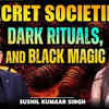 Article image for: When Power Turns Occult: Secret Societies & Shocking Black Magic | Ft. Sushil Kumaar Singh