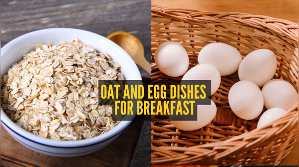 How to make oat and egg breakfast dishes