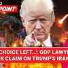 &lsquo;BOMBING WAS THE ONLY...&rsquo;: GOP Lawyer&rsquo;s Explosive Defence Of Trump&rsquo;s Iran War Decision | Watch