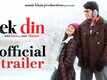 Ek Din - Official Trailer