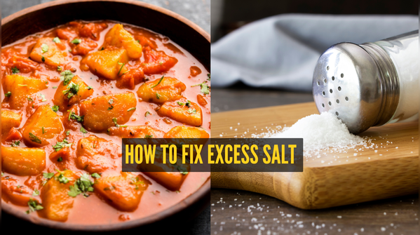 Smart tips to fix salt in dishes